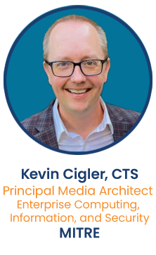 Kevin Cigler, CTS, MITRE