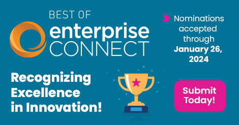 Best of Enterprise Connect nominations accepted through January 26, 2024